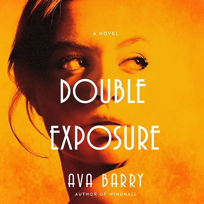 Double Exposure: A Novel