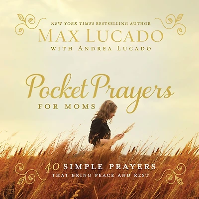 Pocket Prayers for Moms: 40 Simple That Bring Peace and Rest