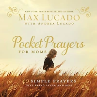 Pocket Prayers for Moms: 40 Simple That Bring Peace and Rest