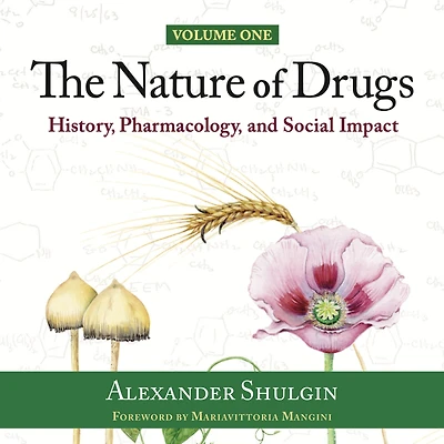 The Nature of Drugs Vol. 1: History, Pharmacology, and Social Impact