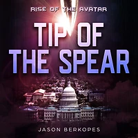 Rise Of The Avatar: Tip Of The Spear