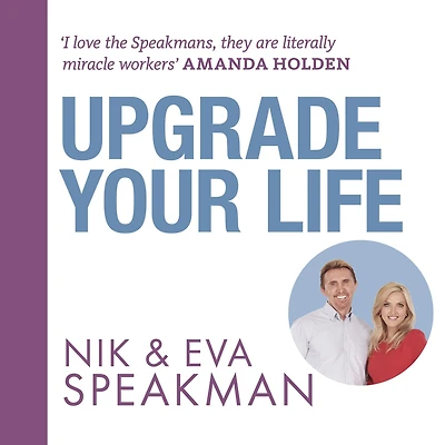 Upgrade your Life: Break unconscious barriers and live the life you deserve