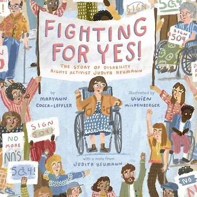 Fighting for YES!: The Story of Disability Rights Activist Judith Heumann