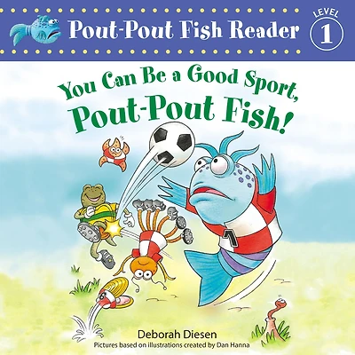 You Can Be a Good Sport, Pout-Pout Fish! (Pout-Pout Fish Reader, Level 1)