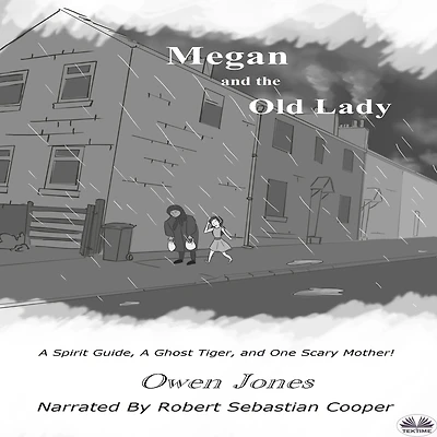 Megan And The Old Lady: A Spirit Guide, Ghost Tiger One Scary Mother!