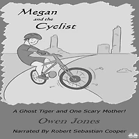 Megan and the Cyclist: A Spirit Guide, Ghost Tiger, One Scary Mother