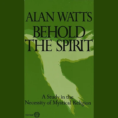 Behold the Spirit: A Study Necessity of Mystical Religion