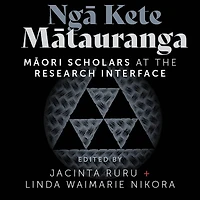 Ng¿ Kete M¿tauranga: M¿ori scholars at the research interface