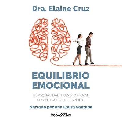 Equilibrio Emocional: Personalidad transformada por el fruto del Espíritu