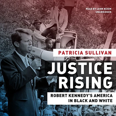 Justice Rising: Robert Kennedy's America Black and White