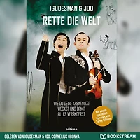 Rette die Welt - Wie du deine Kreativität weckst und damit alles veränderst (Ungekürzt)