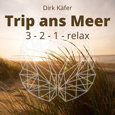 Trip ans Meer: 3 - 2 - 1 - relax