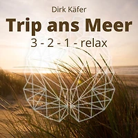 Trip ans Meer: 3 - 2 - 1 - relax