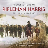 Recollections of Rifleman Harris