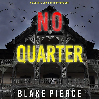 No Quarter (A Valerie Law FBI Suspense Thriller-Book 5)