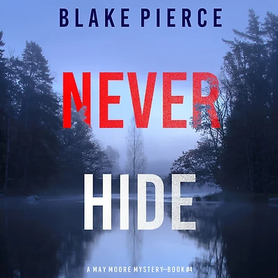 Never Hide (A May Moore Suspense Thriller-Book 4)