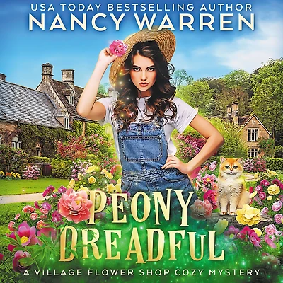 Peony Dreadful: Village Flower Shop Cozy Mysteries