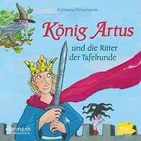 König Artus und die Ritter der Tafelrunde (Abridged)