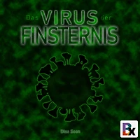 Das Virus der Finsternis