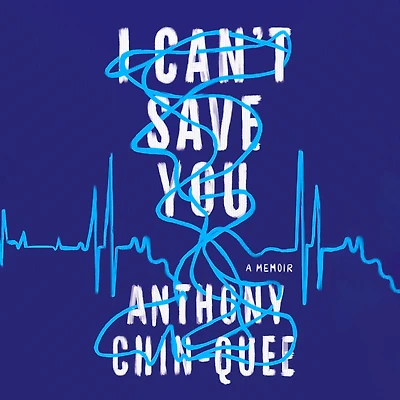 I Can't Save You: A Memoir