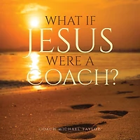 What If Jesus Were A Coach?