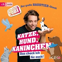 Checker Tobi - Der große Haustier-Check: Katze, Hund, Kaninchen - Das check ich für euch!