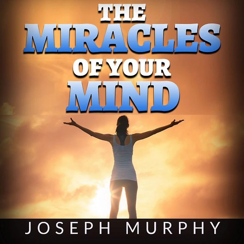 The Miracles of Your Mind