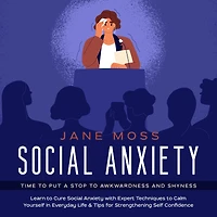 Social Anxiety: Time to put a Stop to Awkwardness and Shyness