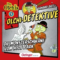Olchi-Detektive 5. Die Monsterschwäne vom Hyde Park (Abridged)