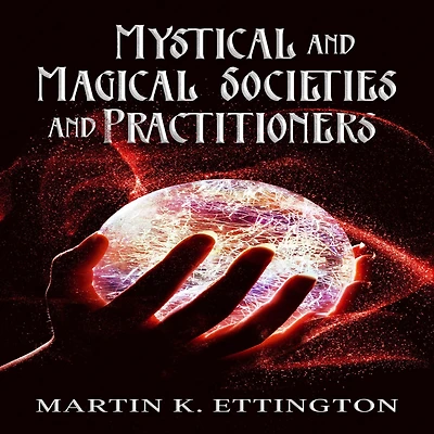 Mystical and Magical Societies Practitioners