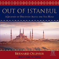Out of Istanbul: A Journey Discovery along the Silk Road