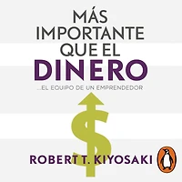 Más importante que El dinero. equipo de un emprendedor / More Important Than Money