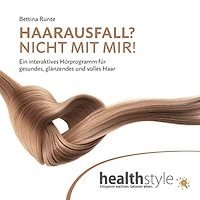 HAARAUSFALL? NICHT MIT MIR!: Ein interaktives Hörprogramm fu¿r gesundes, glänzendes und volles Haar