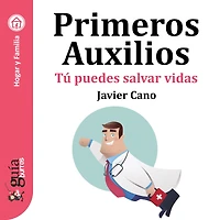 Guíaburros: Primeros auxilios: Tú puedes salvar vidas