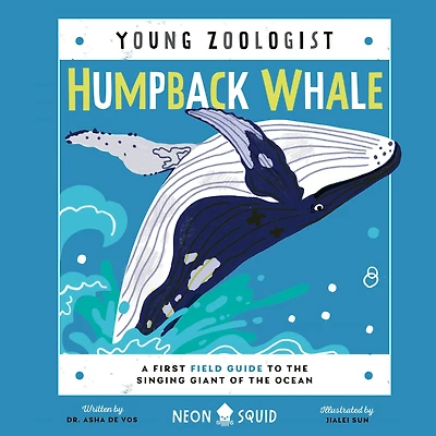 Humpback Whale (Young Zoologist): A First Field Guide to the Singing Giant of Ocean