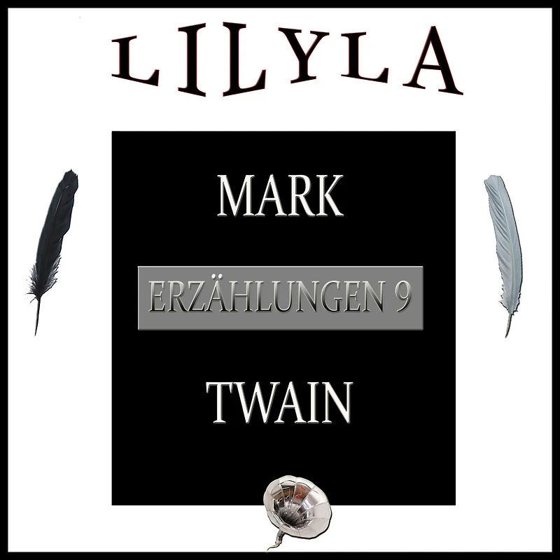 Erzählungen 9: Eine allgemeine Erwiderung, Unter Geistern, Ein menschenfreundliches Wort vom Satan, Edward Mills und George Benton, Wie ich eine landwirtschaftliche Zeitung herausgab.