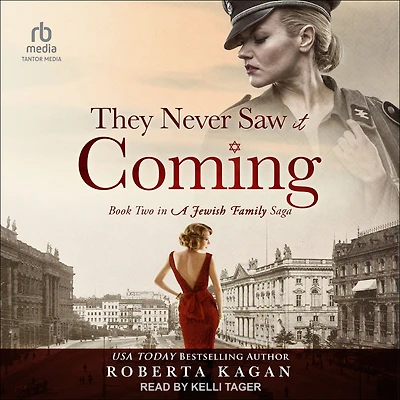 They Never Saw It Coming: Book Two in A Jewish Family Saga