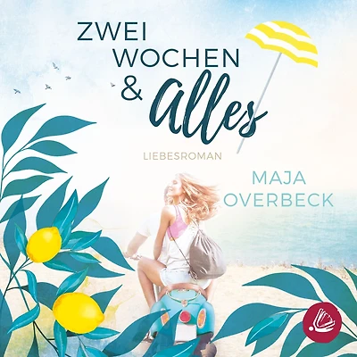 Zwei Wochen & Alles: Liebesroman