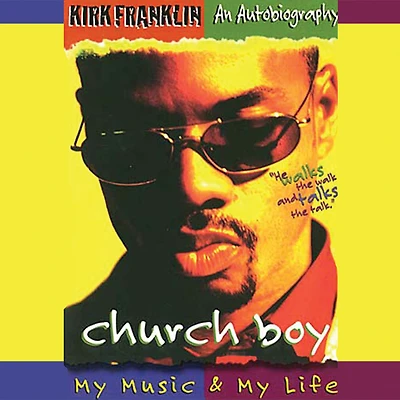 Church Boy: My Music and Life (An Autobiography of Gospel Artist Kirk Franklin)