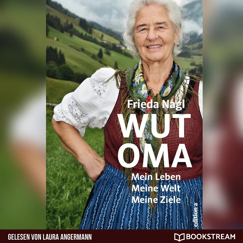 Wut-Oma - Mein Leben. Meine Welt. Meine Ziele. (Ungekürzt)