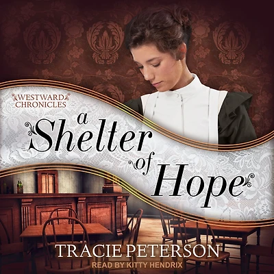 A Shelter of Hope (Westward Chronicles Series #1)