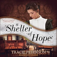 A Shelter of Hope (Westward Chronicles Series #1)