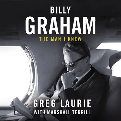 Billy Graham: The Man I Knew