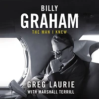 Billy Graham: The Man I Knew