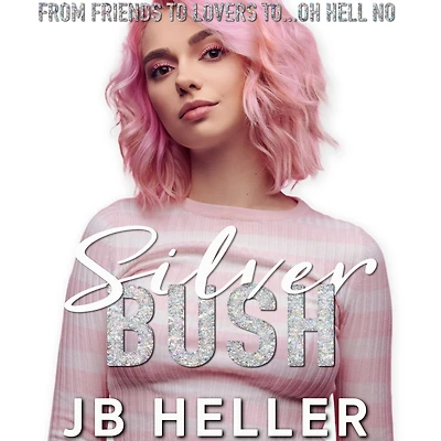 Silver Bush (Fertile Myrtle): An Awkward Girl RomCom