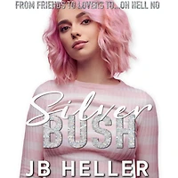 Silver Bush (Fertile Myrtle): An Awkward Girl RomCom