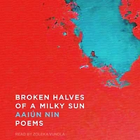 Broken Halves of a Milky Sun: Poems