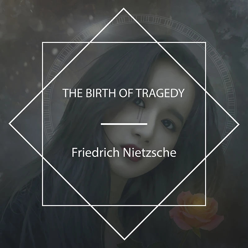 The Birth of Tragedy (Barnes & Noble Library Essential Reading)