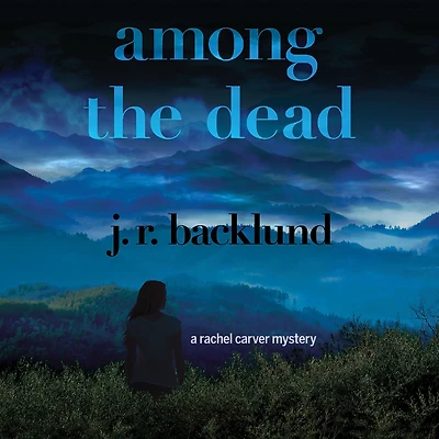 Among the Dead: A Rachel Carver Mystery