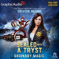 Sealed With A Tryst: Ordinary Magic 7: Dramatized Adaptation